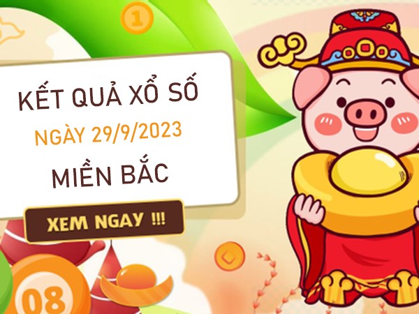 Soi cầu XSMB 29/9/2023 dự đoán chốt số đẹp tài lộc
