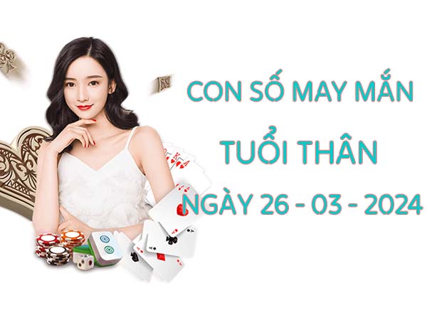 Con số tài lộc tuổi Thân ngày 26/3/2025 may mắn nhất