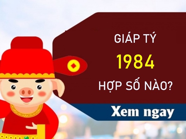 Giáp Tý 1984 hợp số nào cho năng lượng thành công?