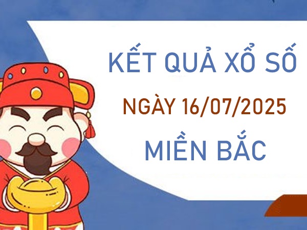 Thống kê miền Bắc 16/7/2025 cực đỉnh phân tích KQXSMB