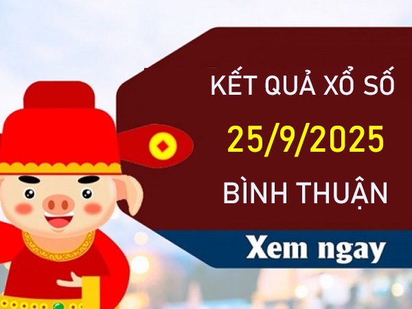 Thống kê XSBTH ngày 25/9/2025 số đẹp giải tám